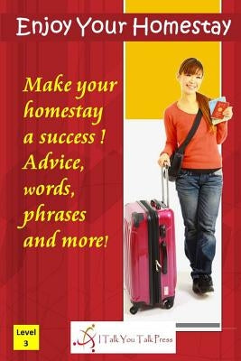Enjoy Your Homestay by I. Talk You Talk Press