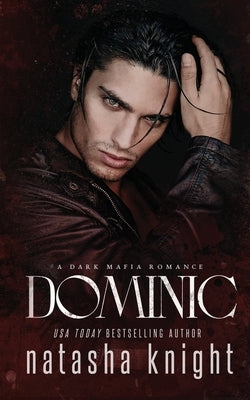 Dominic: a Dark Mafia Romance Paperback Createspace Independent Publishing Platform