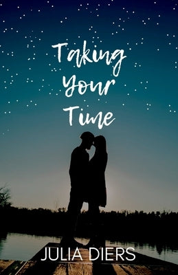 Taking Your Time Paperback Independently Published
