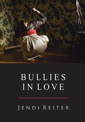 Bullies in Love Paperback Little Red Tree Publishing