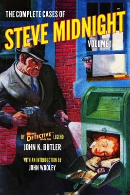 The Complete Cases of Steve Midnight, Volume 1 Paperback Altus Press