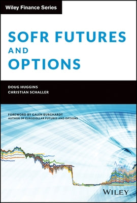 Sofr Futures and Options by Huggins, Doug