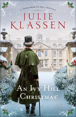 An Ivy Hill Christmas: A Tales from Ivy Hill Novella Bethany House Publishers