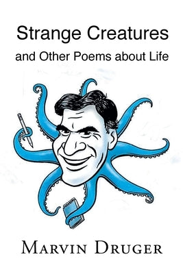 Strange Creatures and Other Poems about Life Paperback Newman Springs