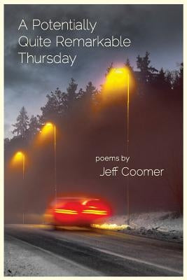 A Potentially Quite Remarkable Thursday by Coomer, Jeff