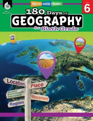 180 Days of Geography for Sixth Grade: Practice, Assess, Diagnose by Edgerton, Jennifer