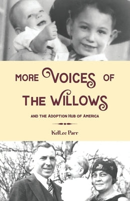 More Voices of The Willows and The Adoption Hub of America by Heisserer, Margaret