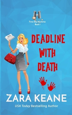 Deadline with Death (Time-Slip Mysteries, Book 1) Paperback Beaverstone Press Gmbh (LLC)
