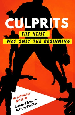 Culprits: The Heist Was Just the Beginning by Brewer, Richard