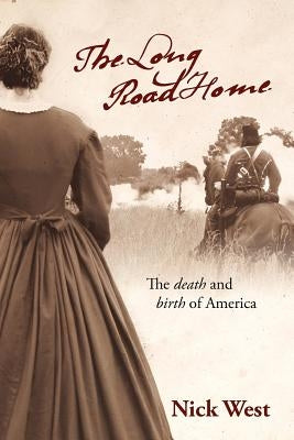 The Long Road Home: The Death and Birth of America Paperback Outskirts Press