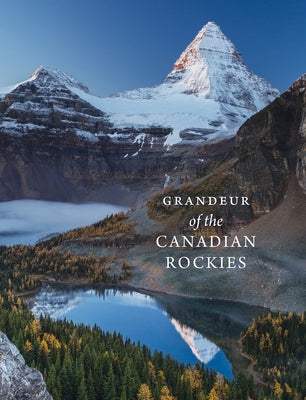 Grandeur of the Canadian Rockies Paperback Rocky Mountain Books Incorporated