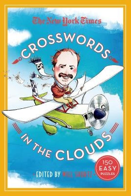 The New York Times Crosswords in the Clouds: 150 Easy Puzzles by New York Times