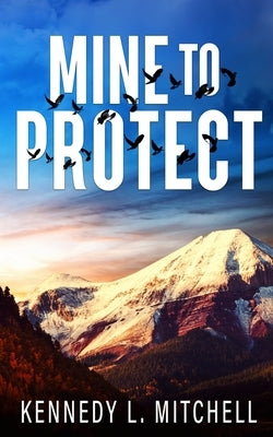 Mine to Protect Special Edition Paperback Paperback Klm Books