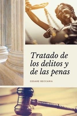 Tratado de los delitos y de las penas (Letra Grande) by Beccaria, Cesare