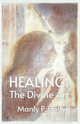 Healing: The Divine Art Paperback Lushena Books