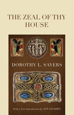 The Zeal of thy House by Sayers, Dorothy L.