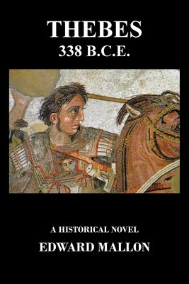 Thebes 338 B.C.E. Paperback Outskirts Press