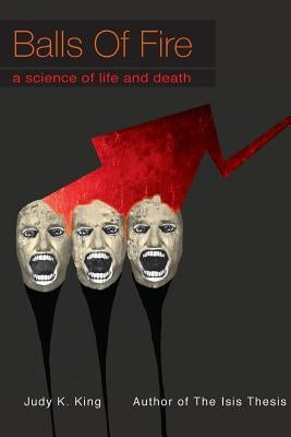 Balls of Fire: A Science of Life and Death Paperback Envision Editions, Ltd.