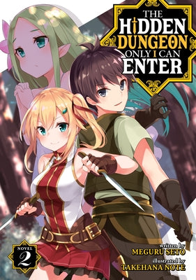 The Hidden Dungeon Only I Can Enter (Light Novel) Vol. 2 by Seto, Meguru