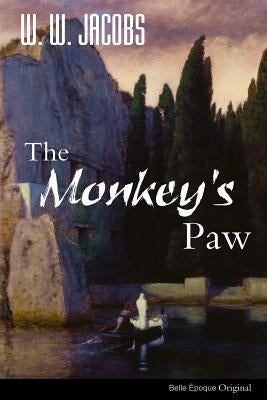 The Monkey's Paw by Jacobs, W. W.