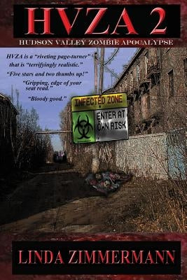 Hvza 2: Hudson Valley Zombie Apocalypse by Zimmermann, Linda