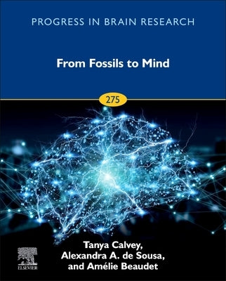 From Fossils to Mind: Volume 275 by Calvey, Tanya
