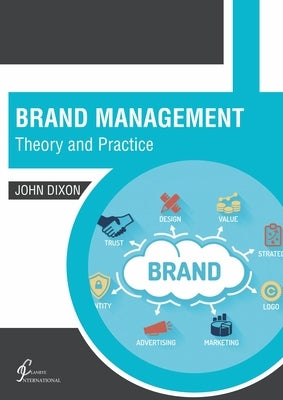 Brand Management: Theory and Practice by Dixon, John