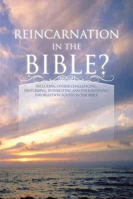 Reincarnation in the Bible? by Carlton, Dan