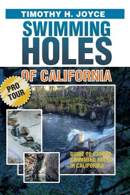 Swimming Holes of California (Pro Tour): Black and White version Paperback Createspace Independent Publishing Platform