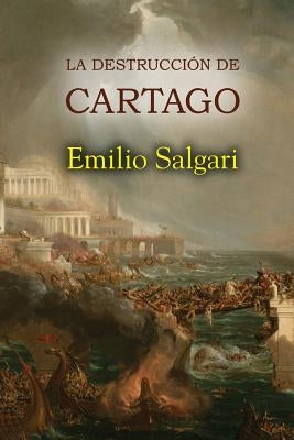 La destrucción de Cartago by Salgari, Emilio