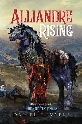 Alliandre Rising; Book One of The Knights' Trials Paperback Wyvern's Aerie