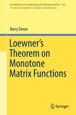 Loewner's Theorem on Monotone Matrix Functions by Simon, Barry