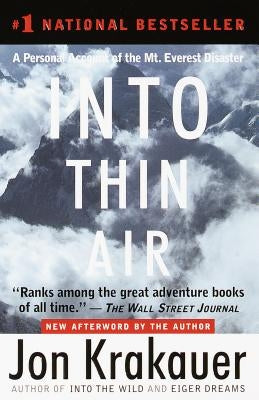 Into Thin Air: A Personal Account of the Mount Everest Disaster by Krakauer, Jon