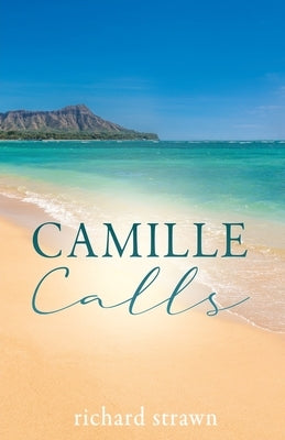 Camille Calls by Strawn, Richard