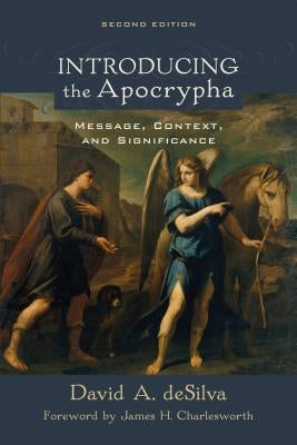 Introducing the Apocrypha: Message, Context, and Significance Paperback Baker Academic