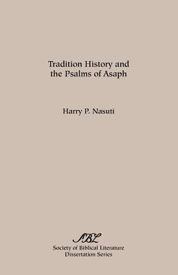 Tradition History and the Psalms of Asaph Paperback Society of Biblical Literature