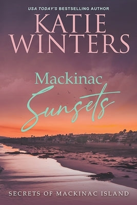 Mackinac Sunsets Paperback Katie Winters