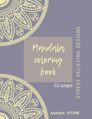 Mandala Coloring Book: Mandala Coloring Book for Adults: Beautiful Large Print Patterns and Floral Coloring Page Designs for Girls, Boys, Tee by Store, Ananda