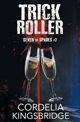 Trick Roller by Kingsbridge, Cordelia