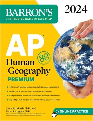 AP Human Geography Premium, 2024: 6 Practice Tests + Comprehensive Review + Online Practice by Marsh, Meredith