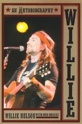 Willie: An Autobiography by Nelson, Willie