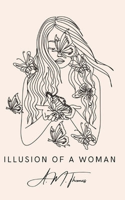 Illusion of a Woman Paperback Libresco Feeds Private Limited