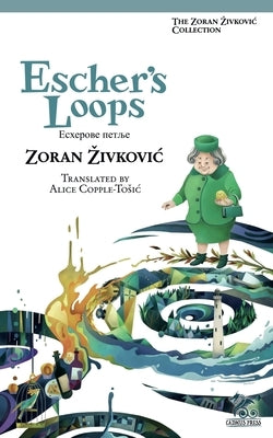 Escher's Loops Paperback Zoran Zivkovic