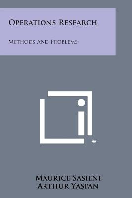 Operations Research: Methods And Problems Paperback Literary Licensing, LLC