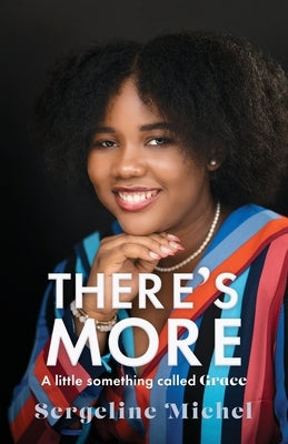 There's More: A little something called Grace Paperback Xulon Press