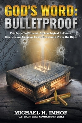 God's Word: Bulletproof by Imhof, Michael H.