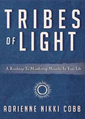 Tribes of Light by Cobb, Adrienne Nikki