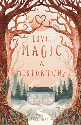 Love, Magic and Misfortune Paperback Karla Nikole Publishing
