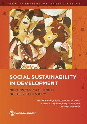 Social Sustainability in Development: Meeting the Challenges of the 21st Century Paperback World Bank Publications