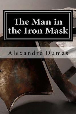 The Man in the Iron Mask: English edition Paperback Createspace Independent Publishing Platform
